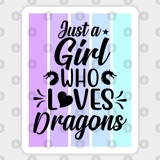 Just a girl who loves Dragons 6 Sticker by Disentangled